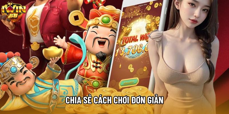 Chia sẻ cách chơi đơn giản