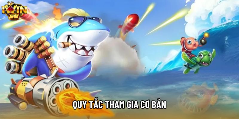 Quy tắc tham gia cơ bản